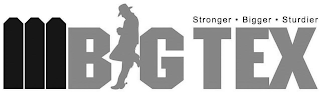 BIG TEX STRONGER · BIGGER · STURDIER logo