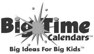 BIG TIME CALENDARS BIG IDEAS FOR BIG KIDS logo