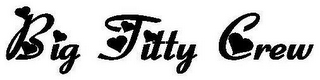 BIG TITTY CREW logo