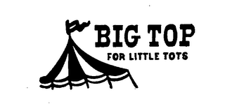 BIG TOP FOR LITTLE TOTS logo
