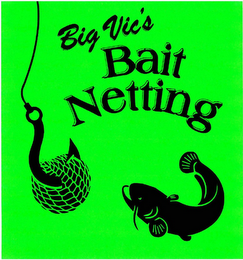 BIG VIC'S BAIT NETTING logo
