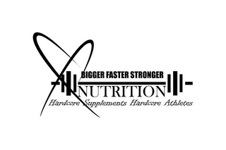 BIGGER FASTER STRONGER NUTRITION HARDCORE SUPPLEMENTS HARDCORE ATHLETES logo