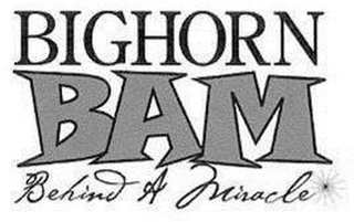 BIGHORN BAM BEHIND A MIRACLE logo