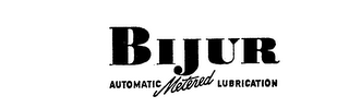 BIJUR AUTOMATIC METERED LUBRICATION