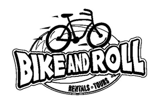 BIKE AND ROLL RENTALS · TOURS logo