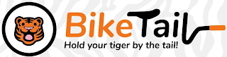 BIKE TAIL HOLD YOUR TIGER BY THE TAIL! logo