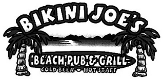 BIKINI JOE'S BEACH PUB & GRILL COLD BEER HOT STAFF logo