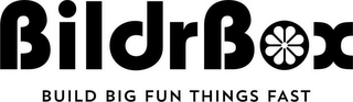 BILDRBOX BUILD BIG FUN THINGS FAST logo