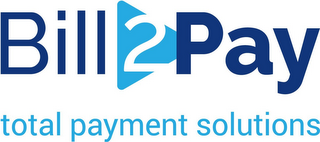 BILL 2 PAY TOTAL PAYMENT SOLUTIONS logo