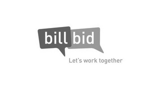 BILL BID LET'S WORK TOGETHER logo