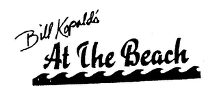 BILL KOPALD'S AT THE BEACH