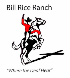 BILL RICE RANCH "WHERE THE DEAF HEAR" logo