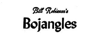 BILL ROBINSON'S BOJANGLES logo