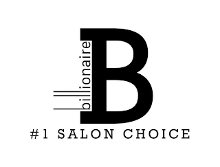 BILLIONAIRE B #1 SALON CHOICE logo