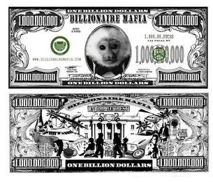 BILLIONAIRE MAFIA ONE BILLION MAFIA BILLION DOLLARS BILLIONAIRE MAFIOSO MONEY IS POWER WWW.BILLIONAIREMAFIA.COM LANA FUCHS PRESIDENT/CEO 1.888.88.FUCHS LAS VEGAS NV MADE IN U.S.A. ALL RIGHTS RESERVED logo