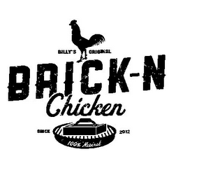 BILLYS ORIGINAL BRICK-N CHICKEN SINCE 2012 100% NATURAL logo
