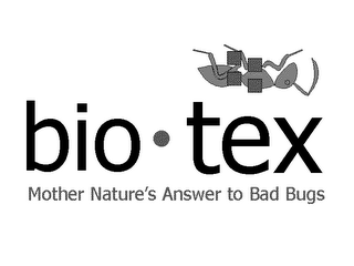 BIO-TEX MOTHER NATURE'S ANSWER TO BAD BUGS logo