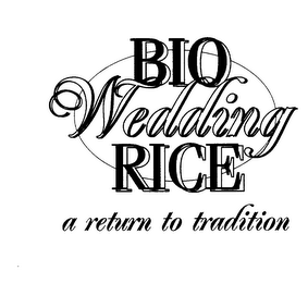 BIO WEDDING RICE A RETURN TO TRADITION logo
