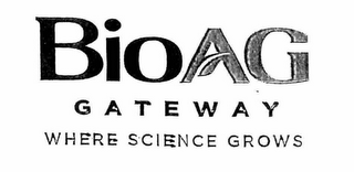 BIOAG GATEWAY WHERE SCIENCE GROWS logo
