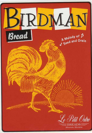 BIRDMAN BREAD A MELODY OF SEED AND GRAIN LE PETIT OUTRE BREADS MISSOULA, MONTANA logo