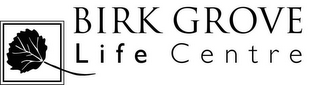 BIRK GROVE LIFE CENTRE logo
