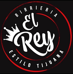 BIRRIERIA EL REY ESTILO TIJUANA logo