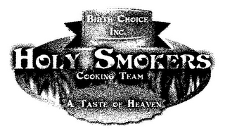 BIRTH CHOICE INC. HOLY SMOKERS COOKING TEAM A TASTE OF HEAVEN logo
