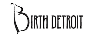 BIRTH DETROIT logo