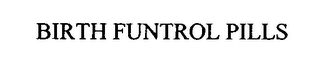 BIRTH FUNTROL PILLS logo