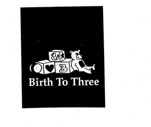 BIRTH TO THREE