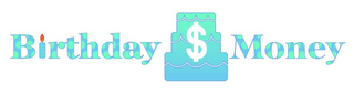 BIRTHDAY MONEY $ logo