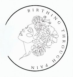 BIRTHING THROUGH PAIN logo