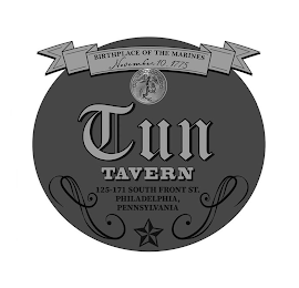 BIRTHPLACE OF THE MARINES NOVEMBER 10, 1775 TUN TAVERN 125-171 SOUTH FRONT ST. PHILADELPHIA, PENNSYLVANIA logo