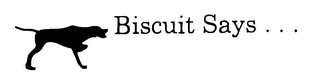 BISCUIT SAYS... logo