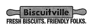 BISCUITVILLE FRESH BISCUITS. FRIENDLY FOLKS. logo