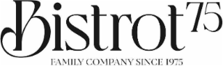 BISTROT 75 FAMILY COMPANY SINCE 1975 logo