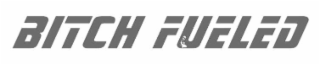 BITCH FUELED logo