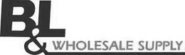 B&L WHOLESALE SUPPLY logo