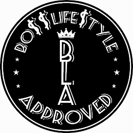BLA BO$$ LIFE$TYLE APPROVED logo