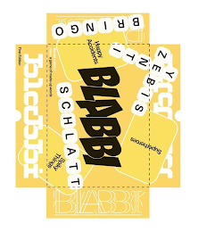 BLABBI SPIKY THINGS HAPPY ACCIDENTS SUPERHEROES BRINGO ZEBIS YENTI SCHLATT BLA-BBI /BLAEBI:/ NOUN: A GAME OF MADE-UP WORDS FIRST EDITION logo