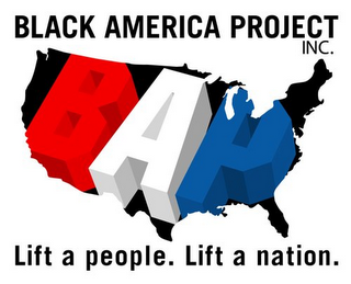 BLACK AMERICA PROJECT INC. BAP LIFT A PEOPLE. LIFT A NATION. logo