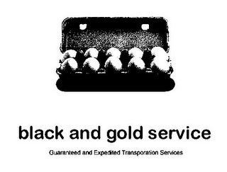 BLACK AND GOLD SERVICE GUARANTEED AND EXPEDITED TRANSPORTATION SERVICES logo