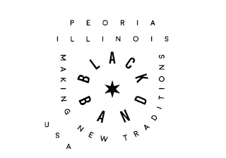 BLACK BAND MAKING NEW TRADITIONS PEORIA ILLINOIS USA logo