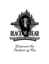 BLACK BEAR RESORT CASINO DISCOVER THE NATURE OF FUN logo