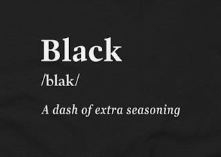 BLACK /BLAK/ A DASH OF EXTRA SEASONING logo