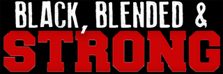 BLACK, BLENDED & STRONG logo