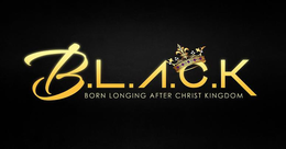 B.L.A.C.K BORN LONGING AFTER CHRIST KINGDOM logo