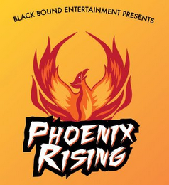 BLACK BOUND ENTERTAINMENT PRESENTS PHOENIX RISING logo