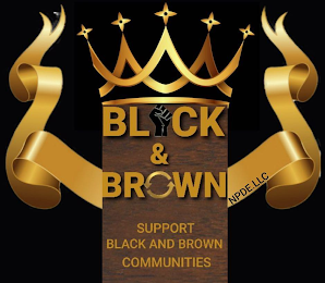 BLACK & BROWN SUPPORT BLACK AND BROWN COMMUNITIES NPDE.LLC logo