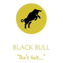 BLACK BULL "DON'T QUIT..." logo